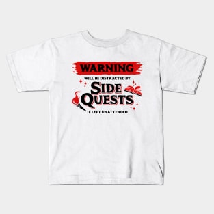 Distracted by Side Quests if Left Unattended Dark Red Warning Label Kids T-Shirt